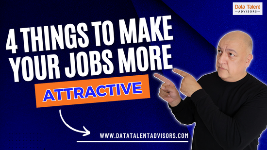 The 4 Things to Make Your Jobs More Attractive